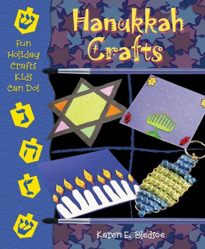 Hanukkah Crafts (Fun Holiday Crafts Kids Can Do) (9780766022386) by Bledsoe, Karen E.