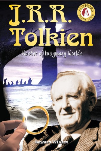 J.R.R. Tolkien: Master of Imaginary Worlds (Authors Teens Love) (9780766022461) by Willett, Edward