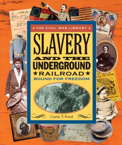 9780766022515: Slavery and the Underground Railroad: Bound for Freedom (Civil War Library)