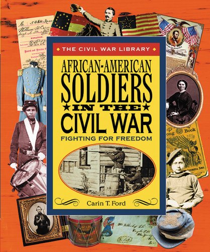 Imagen de archivo de African-American Soldiers in the Civil War : Fighting for Freedom a la venta por Better World Books