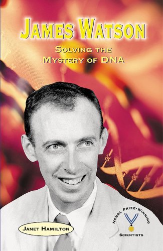 Stock image for James Watson: Solving the Mystery of DNA (Nobel Prize-Winning Sci for sale by Hawking Books