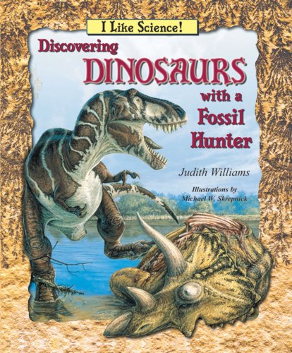 Imagen de archivo de Discovering Dinosaurs with a Fossil Hunter a la venta por Better World Books