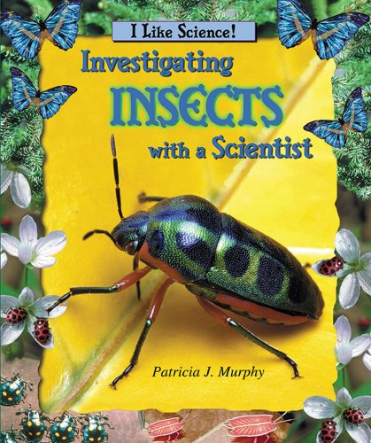 9780766022706: Investigating Insects With a Scientist (I Like Science)