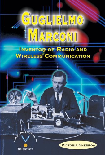 Beispielbild fr Guglielmo Marconi : Inventor of Radio and Wireless Communication zum Verkauf von Better World Books