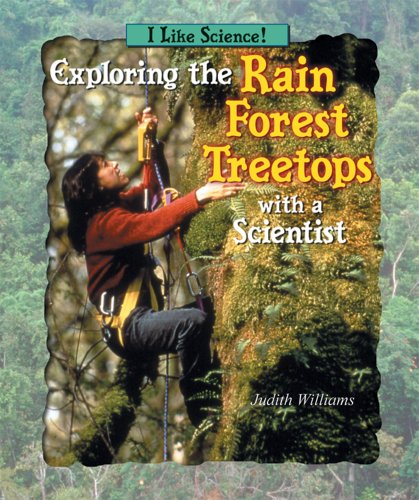 Imagen de archivo de Exploring the Rain Forest Treetops with a Scientist a la venta por Better World Books: West