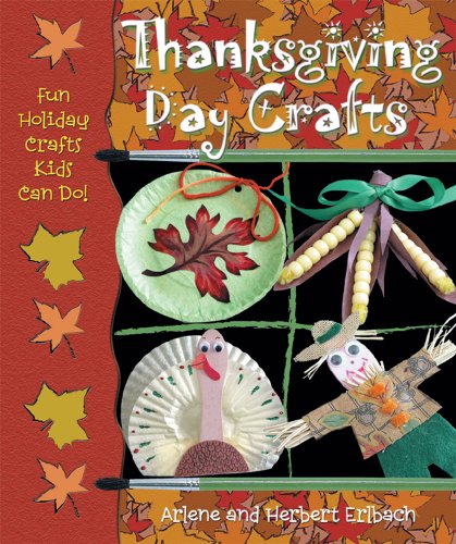 Beispielbild fr Thanksgiving Day Crafts (Fun Holiday Crafts Kids Can Do!) zum Verkauf von More Than Words