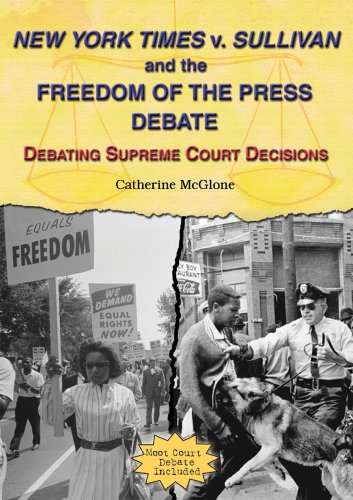 Imagen de archivo de New York Times V. Sullivan and the Freedom of the Press Debate : Debating Supreme Court Decisions a la venta por Better World Books: West