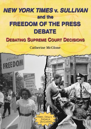 9780766023574: New York Times V. Sullivan And The Freedom Of The Press Debate: Debating Supreme Court Decisions