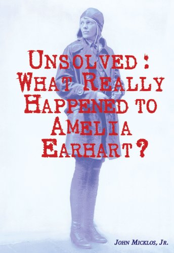 Beispielbild fr Unsolved : What Really Happened to Amelia Earhart? zum Verkauf von Better World Books