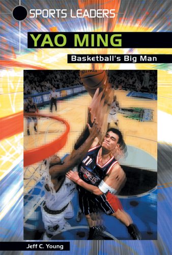 Imagen de archivo de Yao Ming: Basketball's Big Man (Sports Leaders) a la venta por SecondSale