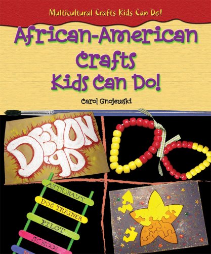 Imagen de archivo de African-American Crafts Kids Can Do! (Multicultural Crafts Kids Can Do!) a la venta por SecondSale