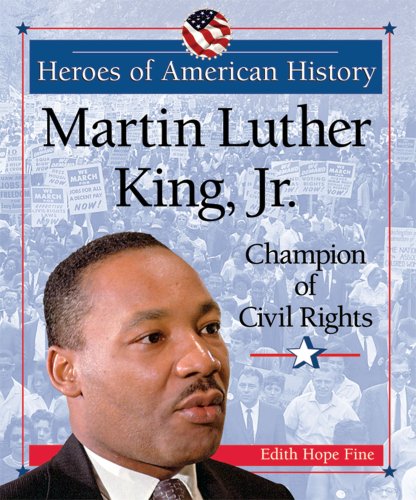 Stock image for Martin Luther King, Jr.: Champion of Civil Rights (Heroes of American History) for sale by Irish Booksellers