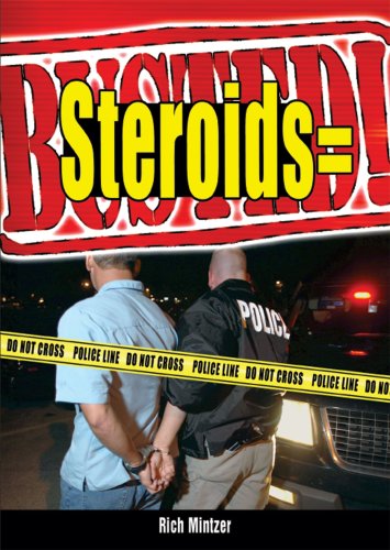 Stock image for Steroids = Busted! for sale by SecondSale