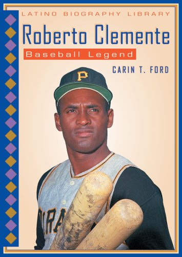 Roberto Clemente: Baseball Legend (Latino Biography Library) (9780766024854) by Ford, Carin T.