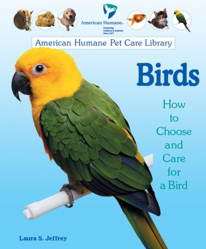 Stock image for Birds : How to Choose and Care for a Bird for sale by Better World Books: West