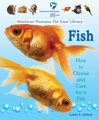 Imagen de archivo de Fish: How to Choose and Care for a Fish (American Humane Pet Care Library) a la venta por SecondSale