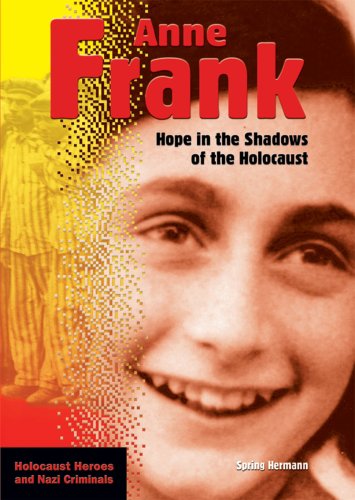 Beispielbild fr Anne Frank : Hope in the Shadows of the Holocaust zum Verkauf von Better World Books