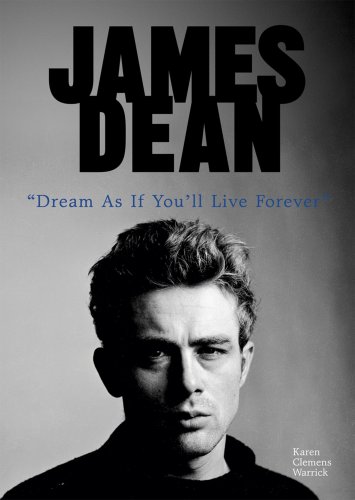 Beispielbild fr James Dean : Dream as If You'll Live Forever zum Verkauf von Better World Books