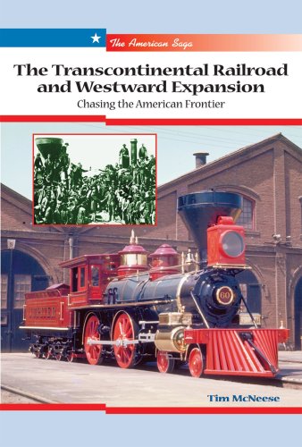Beispielbild fr The Transcontinental Railroad and Westward Expansion : Chasing the American Frontier zum Verkauf von Better World Books
