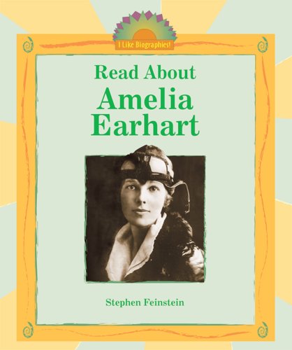 Imagen de archivo de Read About Amelia Earhart (I Like Biographies!) a la venta por More Than Words