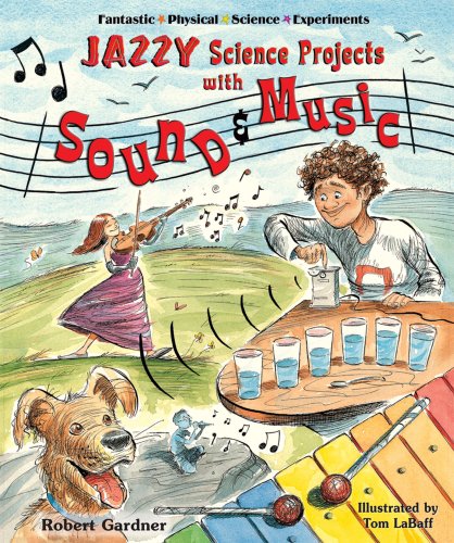 Beispielbild fr Jazzy Science Projects With Sound And Music (Fantastic Physical Science Experiments) zum Verkauf von Goodwill