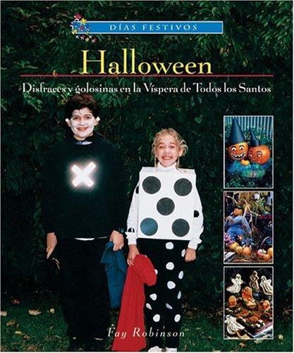 Imagen de archivo de Halloween: Disfraces y Golosinas en la Vspera de Todos Los Santos (Halloween: Costumes and Treats on All Hallows' Eve) a la venta por Better World Books