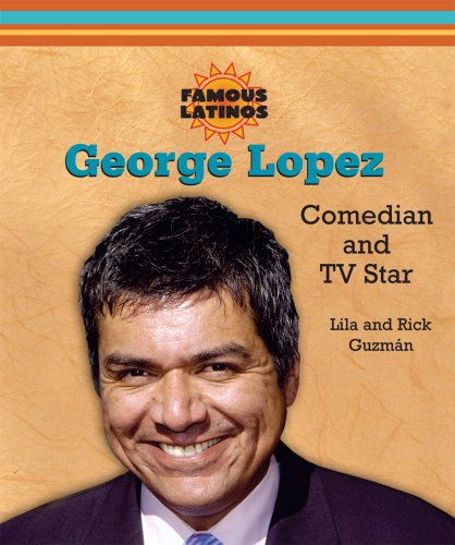Imagen de archivo de George Lopez : Comedian and TV Star a la venta por Better World Books