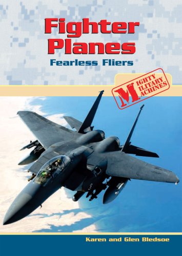 Beispielbild fr Fighter Planes: Fearless Fliers (Mighty Military Machines) zum Verkauf von BooksRun