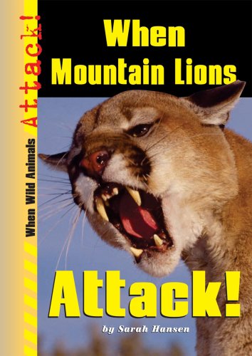 Stock image for When Mountain Lions Attack! for sale by Better World Books