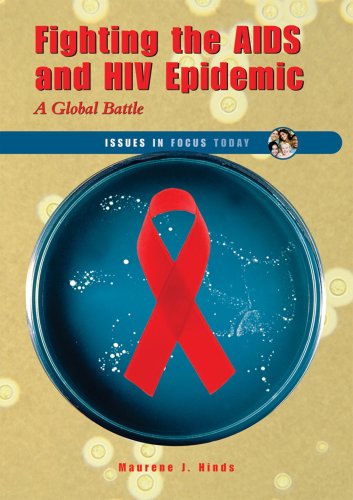 9780766026834: Fighting the AIDS and HIV Epidemic: A Global Battle (Issues in Focus Today)