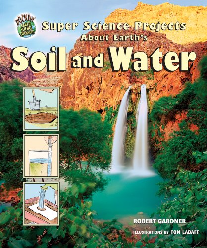 9780766027350: Super Science Projects About Earth's Soil And Water