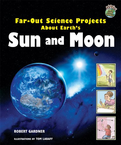 Beispielbild fr Far-Out Science Projects About Earth's Sun And Moon (Rockin' Earth Science Experiments) zum Verkauf von HPB-Diamond