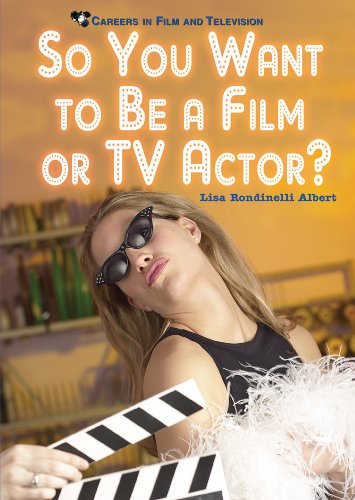 9780766027411: So You Want to Be a Film or TV Actor? (Careers in Film and Television)