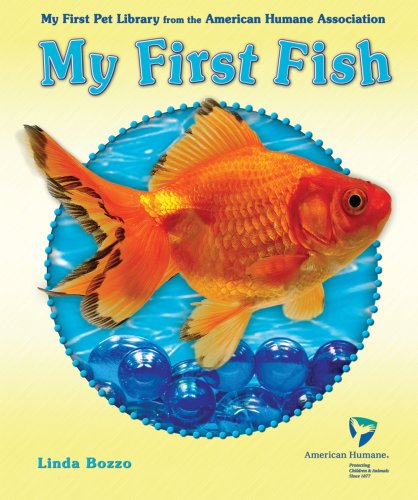 Imagen de archivo de My First Fish (My First Pet Library from the American Humane Association) a la venta por Irish Booksellers