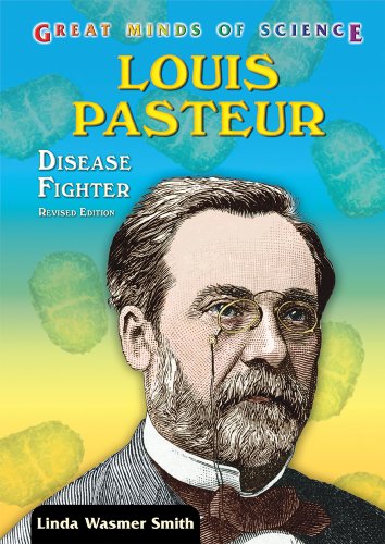 9780766027923: Louis Pasteur: Disease Fighter (Great Minds of Science)
