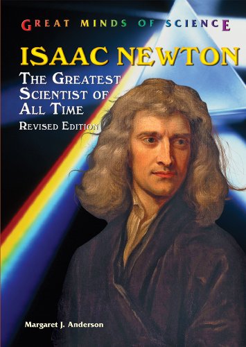 Stock image for Isaac Newton : The Greatest Scientist of All Time for sale by Better World Books: West