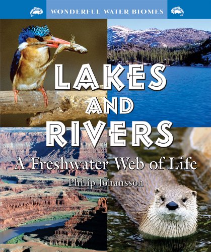 Beispielbild fr Lakes and Rivers : A Freshwater Web of Life zum Verkauf von Better World Books