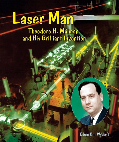 Stock image for Laser Man : Theodore H. Maiman and His Brilliant Invention for sale by Better World Books: West