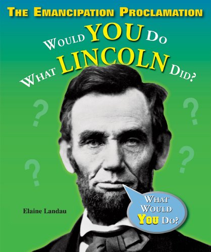 Beispielbild fr The Emancipation Proclamation : Would You Do What Lincoln Did? zum Verkauf von Better World Books