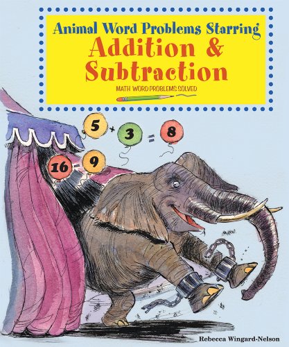 Beispielbild fr Animal Word Problems Starring Addition and Subtraction : Math Word Problems Solved zum Verkauf von Better World Books: West