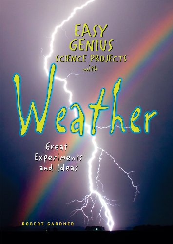 Imagen de archivo de Easy Genius Science Projects with Weather : Great Experiments and Ideas a la venta por Better World Books