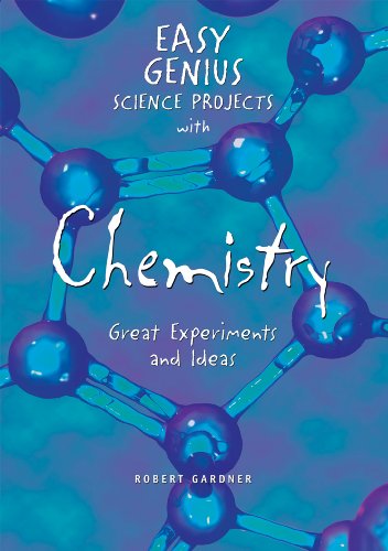 Beispielbild fr Easy Genius Science Projects With Chemistry: Great Experiments and Ideas zum Verkauf von Wonder Book