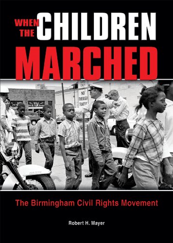 Imagen de archivo de When the Children Marched : The Birmingham Civil Rights Movement a la venta por Better World Books