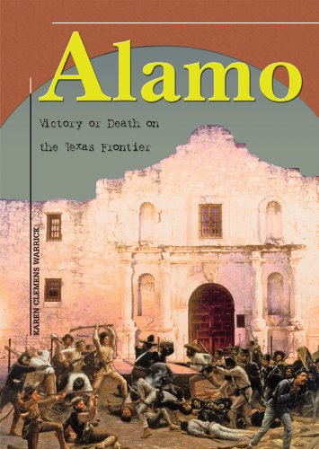 Stock image for Alamo: Victory or Death on the Texas Frontier (America's Living History) for sale by Wonder Book