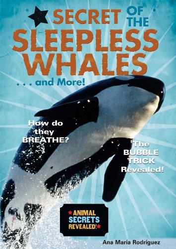 Imagen de archivo de Secret of the Sleepless Whales. and More! a la venta por Better World Books