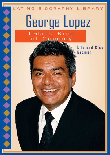 Stock image for George Lopez : Latino King of Comedy for sale by Better World Books