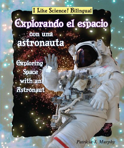 Stock image for Explorando el Espacio con una Astronauta / Exploring Space with an Astronaut for sale by Better World Books: West