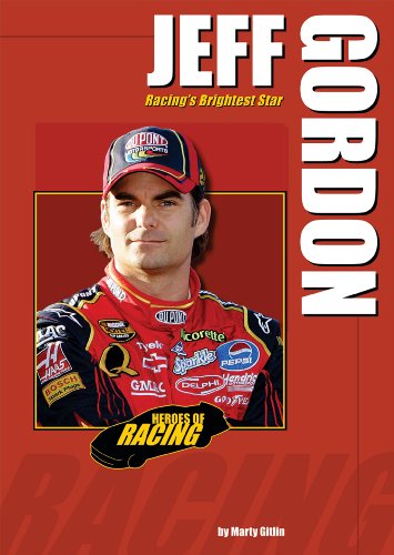 Jeff Gordon: Racing's Brightest Star (Heroes of Racing) (9780766029972) by Gitlin, Marty