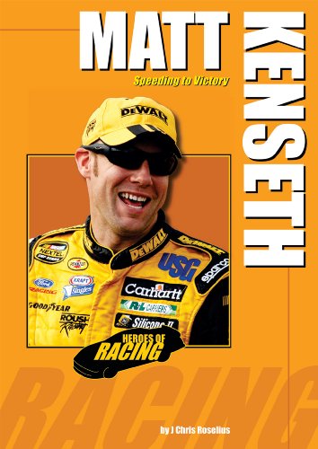 9780766030008: Matt Kenseth: Speeding to Victory (Heroes of Racing)