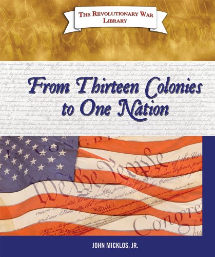 Beispielbild fr From Thirteen Colonies to One Nation zum Verkauf von Better World Books